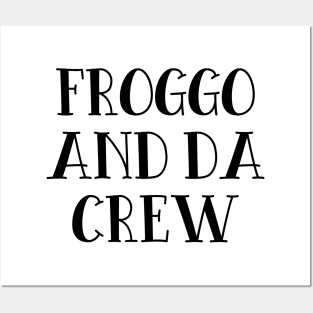 Froggo And Da Crew - Funny Meme For Silly People Posters and Art